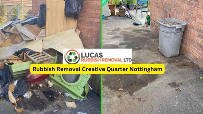 Rubbish Removal Creative Quarter Nottingham