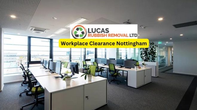 Workplace Clearance Nottingham