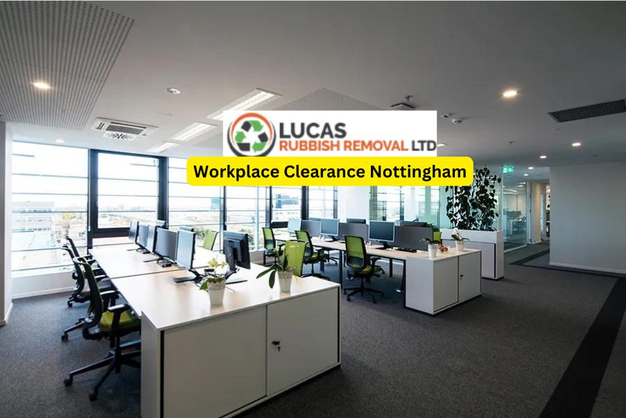 Workplace Clearance Nottingham