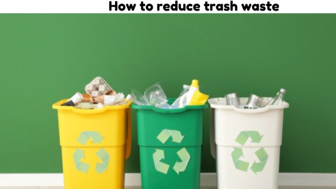 reduce trash waste